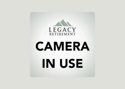 Legacy Retirement “Camera in Use” Sign